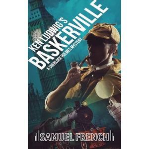 Ken Ludwig's Baskerville: A Sherlock Holmes Mystery -- Ludwig